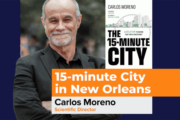 The University of New Orleans is hosting a forum that gives an overview of the 15-minute City planning concept, featuring famed urbanist Carlos Moreno.